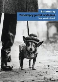 Zwierzęcy punkt widzenia. Inna wersja historii - Éric Baratay