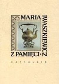 Z pamięci - Maria Iwaszkiewicz