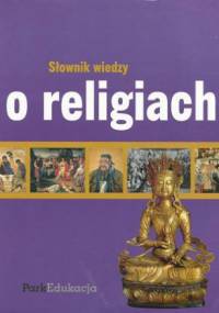 Słownik wiedzy o religiach - Kazimierz Banek