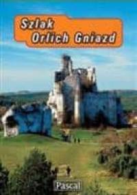 Szlak Orlich Gniazd - praca zbiorowa
