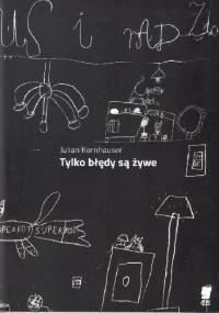 Tylko błędy są żywe - Julian Kornhauser
