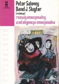 Rozwój emocjonalny a inteligencja emocjonalna - Salovey Peter, David J. Sluyter