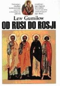Od Rusi do Rosji - Lew Nikołajewicz Gumilow
