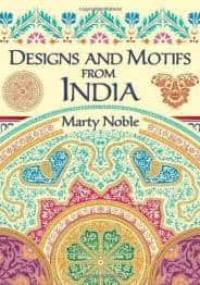 Designs and Motifs from India - Marty Noble