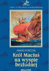 Król Maciuś na bezludnej wyspie - Janusz Korczak
