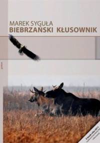 Biebrzański Kłusownik - Marek Syguła