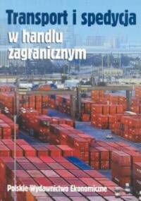 Transport i spedycja w handlu zagranicznym - Tadeusz Szczepaniak