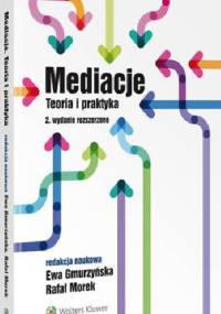 Mediacje. Teoria i praktyka - Rafał Morek, Ewa Gmurzyńska