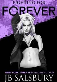 Fighting for Forever - J.B Salsbury