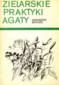 Praktyki zielarskie Agaty - Agnieszka Barłóg