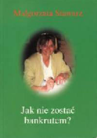 Jak nie zostać bankrutem? - Małgorzata Stawarz