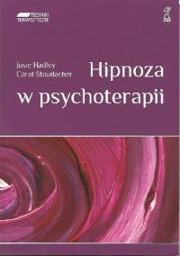 Hipnoza w psychoterapii - Josie Hadley, Carol Staudacher