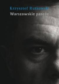Warszawskie pasaże - Krzysztof Rutkowski
