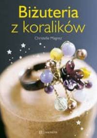 Biżuteria z koralików - Christelle Magrez