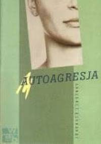 Autoagresja - Annegret Eckhardt