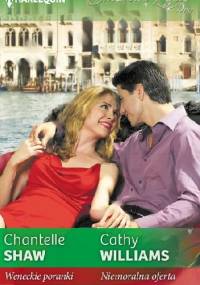 Weneckie poranki. Niemoralna oferta - Cathy Williams, Chantelle Shaw