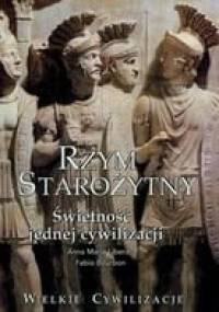 Rzym Starożytny Świetność Jednej Cywilizacji - Anna Liberati
