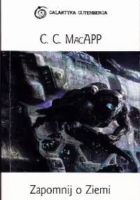 Zapomnij o Ziemi - C. C. MacApp