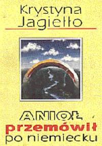 Anioł przemówił po niemiecku - Krystyna Jagiełło