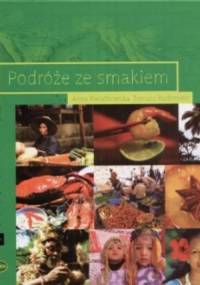 Podróże ze smakiem - Anna Kwiatkowska, Tomasz Rudomino