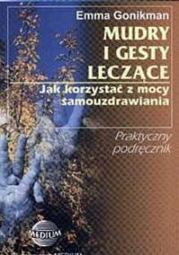 Mudry i gesty leczące - Emma Gonikman