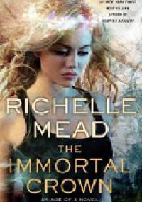 The Immortal Crown - Richelle Mead
