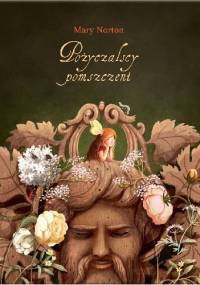 Pożyczalscy pomszczeni - Mary Norton, Emilia Dziubak