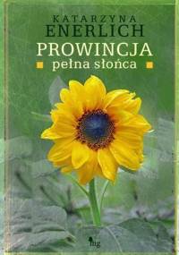 Prowincja pełna słońca - Katarzyna Enerlich