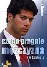 Czego pragnie mężczyzna w kobiecie - Hagee John
