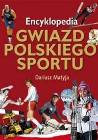 Encyklopedia gwiazd polskiego sportu - Dariusz Matyja