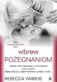 Wbrew pożegnaniom - Rebecca Yarros