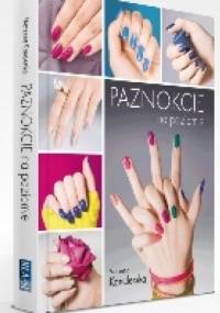 "Paznokcie na poziomie" Marzena Kanclerska - Marzena Kanclerska