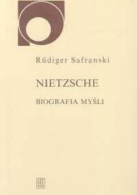 Nietzsche. Biografia myśli - Rüdiger Safranski