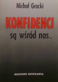 Konfidenci są wśród nas... - Michał Grocki