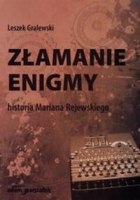Złamanie Enigmy - Leszek Gralewski