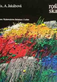 Rośliny skalne - Anna Jakábová, Jindřich Krejča