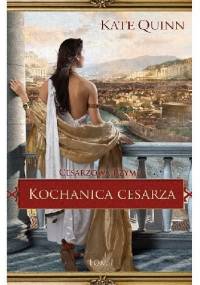 Kochanica cesarza - Kate Quinn