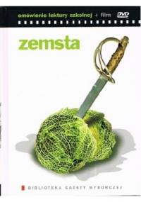 Zemsta. Omówienie lektury szkolnej + film - praca zbiorowa