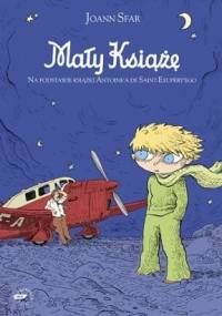 Mały Książę. Na podstawie książki Antoine`a de Saint Exupery`ego - Joann Sfar