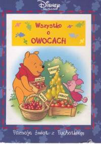 Kubuś Puchatek. Wszystko o owocach