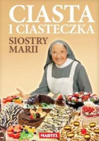 Ciasta i ciasteczka Siostry Marii - Maria Goretti Nowak