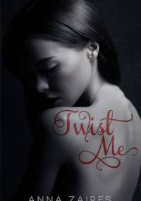Twist Me - Anna Zaires