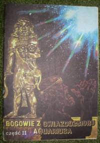 Bogowie z gwiazdozbioru Aquariusa- część 2 - Zbigniew Kasprzak