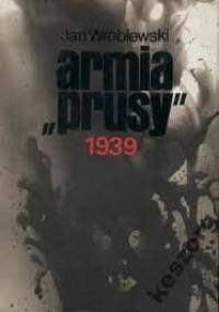 Armia "Prusy" 1939 - Jan Wróblewski