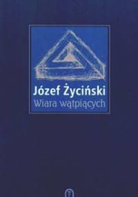 Wiara wątpiących - Józef Życiński