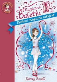 Delfina i magiczne zaklęcie - Darcey Bussell