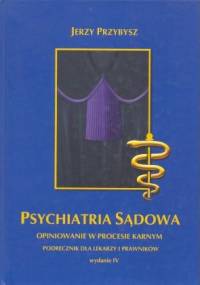 Psychiatria sądowa - Jerzy Przybysz