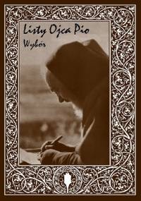 Listy Ojca Pio. Wybór - Ojciec Pio
