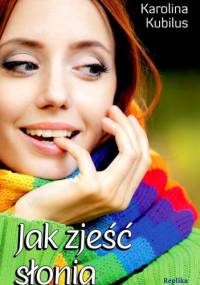 Jak zjeść słonia - Karolina Kubilus