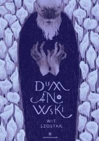 Dumanowski - Wit Szostak